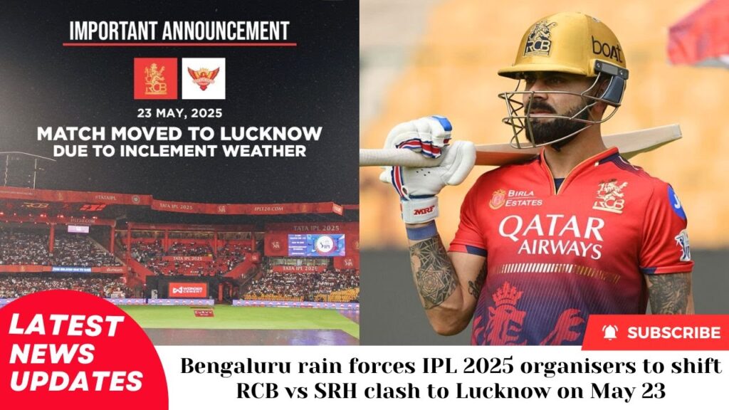 IPL 2025: Kya hai wajah ki RCB vs SRH ka match aaj Bengaluru ke bajaye Lucknow shift ho gaya?